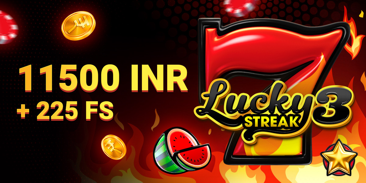 11500 INR + 225 FS in Lucky Streak 3
